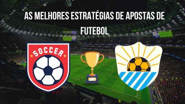 As melhores estratégias de apostas de futebol